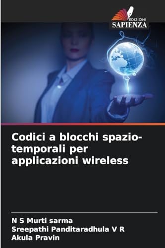 Codici a blocchi spazio-temporali per applicazioni wireless von Edizioni Sapienza