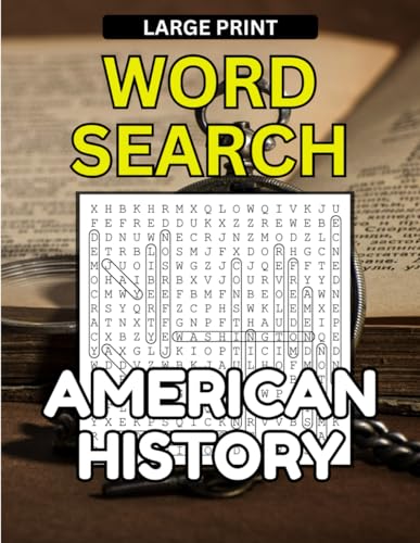 American History Word Search: 50 Engaging Puzzles for Kids, Teens and Adults Fun and Educational Brain Teaser for Stress Relief American History Word Search: 50 Engaging Puzzles for Kids, Teens and Adults Fun and Educational Brain Teaser for Stress Relief von Independently published
