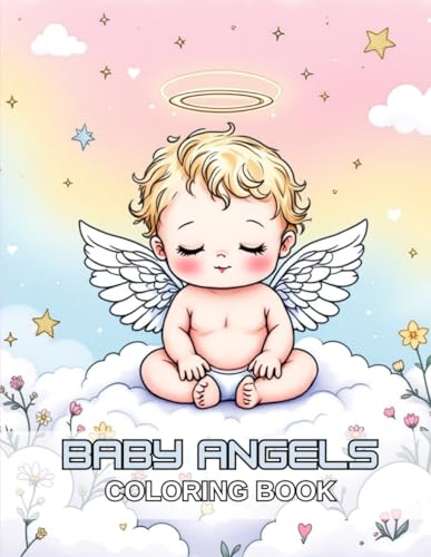 Coloring Book Baby Angels | A Charming Collection Of Adorable Angelic Illustrations For Relaxation: 40 Delightful Designs To Paint And Enjoy For ... Kids Seeking A Calming And Creative Activity Coloring Book Baby Angels | A Charming Collection Of Adorable Angelic Illustrations For Relaxation: 40 Delightful Designs To Paint And Enjoy For ... Kids Seeking A Calming And Creative Activity von Independently published
