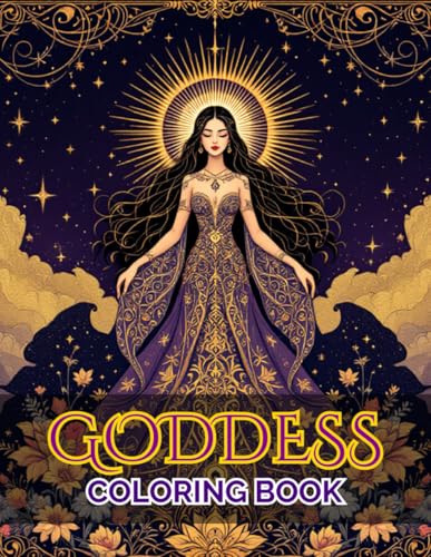 Coloring Book Goddess Mythical and Inspirational Designs for Adults and Teens: 40 Beautiful Illustrations to Paint for Relaxation Coloring Book Goddess Mythical and Inspirational Designs for Adults and Teens: 40 Beautiful Illustrations to Paint for Relaxation von Independently published