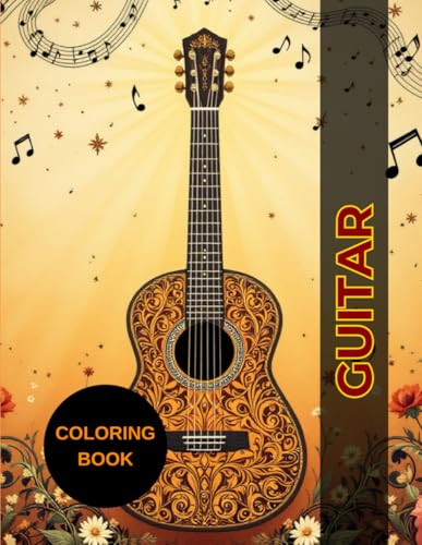 Coloring Book Guitars | 70 Stunning Guitar Illustrations for Creative Relaxation: Perfect for Adults and Teens, Stress Relief and Mindful Painting Coloring Book Guitars | 70 Stunning Guitar Illustrations for Creative Relaxation: Perfect for Adults and Teens, Stress Relief and Mindful Painting von Independently published