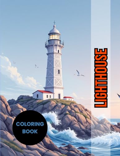 Coloring Book Lighthouse | 70 Stunning Illustrations for Stress Relief and Relaxation: Perfect for Adults and Teens, Enjoy Hours of Creative Fun with Scenic Coastal Views Coloring Book Lighthouse | 70 Stunning Illustrations for Stress Relief and Relaxation: Perfect for Adults and Teens, Enjoy Hours of Creative Fun with Scenic Coastal Views von Independently published