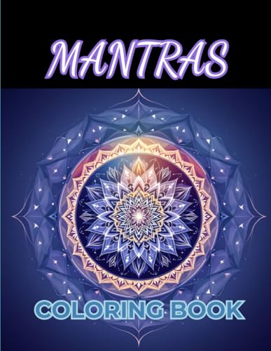 Coloring Book Mantras | 40 Inspirational Designs for Stress Relief and Mindful Painting: Creative Activities Featuring Motivational Phrases, Intricate Patterns, and Calming Art for All Skill Levels Coloring Book Mantras | 40 Inspirational Designs for Stress Relief and Mindful Painting: Creative Activities Featuring Motivational Phrases, Intricate Patterns, and Calming Art for All Skill Levels von Independently published