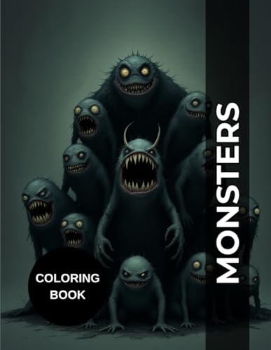 Coloring Book Monsters for Kids and Adults: 70 Fun and Creepy Illustrations to Paint and Relieve Stress Coloring Book Monsters for Kids and Adults: 70 Fun and Creepy Illustrations to Paint and Relieve Stress von Independently published