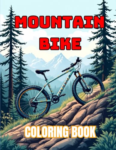 Coloring Book Mountain Bike | 40 dynamic cycling designs for stress relief and adventure: Exciting trail scenes to spark creativity Coloring Book Mountain Bike | 40 dynamic cycling designs for stress relief and adventure: Exciting trail scenes to spark creativity von Independently published