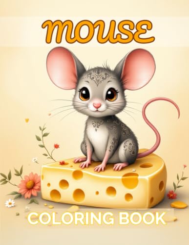 Coloring Book Mouse for Kids and Adults, 40 Fun and Relaxing Illustrations: Creative Designs to Paint, Relieve Stress, and Explore the World of Playful Mice Coloring Book Mouse for Kids and Adults, 40 Fun and Relaxing Illustrations: Creative Designs to Paint, Relieve Stress, and Explore the World of Playful Mice von Independently published