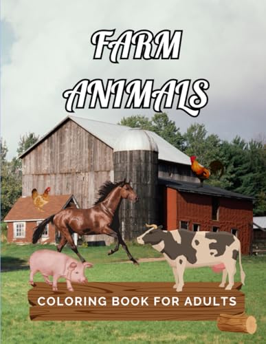 Farm Animal Coloring Book for Adults | 70 Detailed Illustrations to Relax and Unwind: Perfect for painting, relieving stress, and exploring countryside designs for adults and teens Farm Animal Coloring Book for Adults | 70 Detailed Illustrations to Relax and Unwind: Perfect for painting, relieving stress, and exploring countryside designs for adults and teens von Independently published