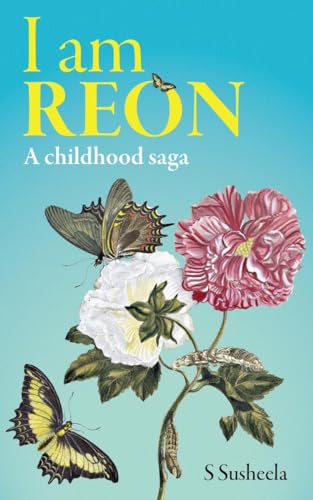 I am REON: A childhood saga von Notion Press