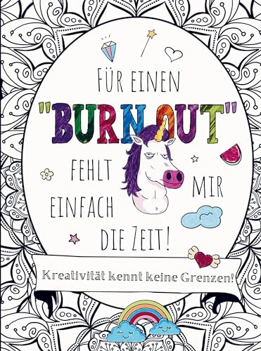 Malbuch für Erwachsene - Für einen "BURNOUT" fehlt mir einfach die Zeit!: Entspannung durch Kreativität: 55 Mandalas mit Fluchworten & coolen Sprüchen ... Stressabbau und Spaß für Erwachsene! von Bookmundo