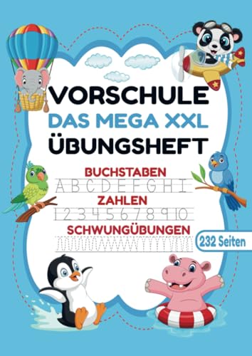 Vorschule Übungsheft - MEGA XXL für Mädchen und Jungen!: Tiere-Vorschulheft: Spielerisches Lernen für Mädchen und Jungen ab 5 - Buchstaben, Zahlen und Schwungübungen für Vorschule und Kindergarten! von Bookmundo