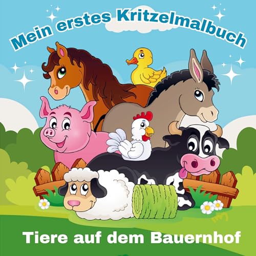 Mein erstes Kritzelmalbuch: Tiere auf dem Bauernhof!: Male und lerne Tiere kennen. Einfache Malvorlagen perfekt für Kinder ab 2 Jahren.