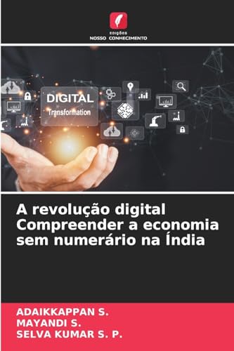 A revolução digital Compreender a economia sem numerário na Índia von Edições Nosso Conhecimento