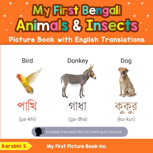 My First Bengali Animals & Insects Picture Book with English Translations: Bilingual Early Learning & Easy Teaching Bengali Books for Kids (Teach & Learn Basic Bengali words for Children, Band 2) My First Bengali Animals & Insects Picture Book with English Translations: Bilingual Early Learning & Easy Teaching Bengali Books for Kids (Teach & Learn Basic Bengali words for Children, Band 2) von My First Picture Book Inc
