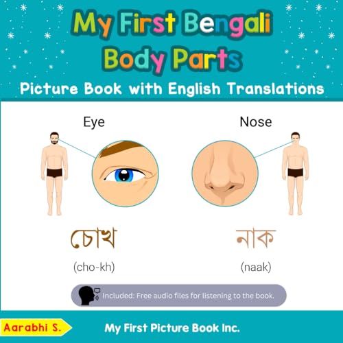 My First Bengali Body Parts Picture Book with English Translations: Bilingual Early Learning & Easy Teaching Bengali Books for Kids (Teach & Learn Basic Bengali words for Children, Band 7) von My First Picture Book Inc