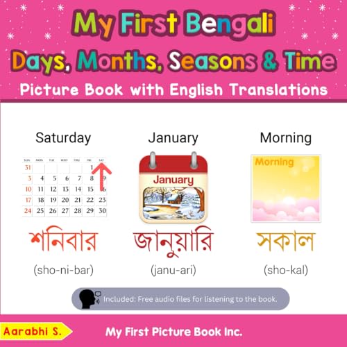 My First Bengali Days, Months, Seasons & Time Picture Book with English Translations: Bilingual Early Learning & Easy Teaching Bengali Books for Kids ... Basic Bengali words for Children, Band 16) von My First Picture Book Inc
