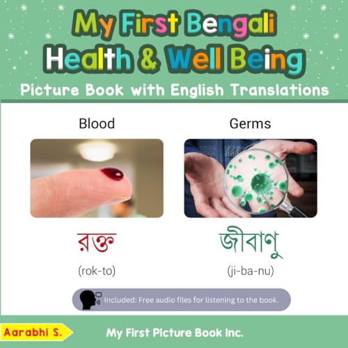 My First Bengali Health and Well Being Picture Book with English Translations: Bilingual Early Learning & Easy Teaching Bengali Books for Kids (Teach & Learn Basic Bengali words for Children, Band 19) My First Bengali Health and Well Being Picture Book with English Translations: Bilingual Early Learning & Easy Teaching Bengali Books for Kids (Teach & Learn Basic Bengali words for Children, Band 19) von My First Picture Book Inc