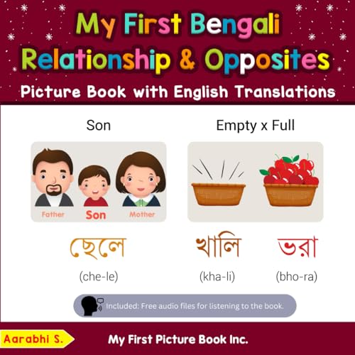 My First Bengali Relationships & Opposites Picture Book with English Translations: Bilingual Early Learning & Easy Teaching Bengali Books for Kids ... Basic Bengali words for Children, Band 11) von My First Picture Book Inc