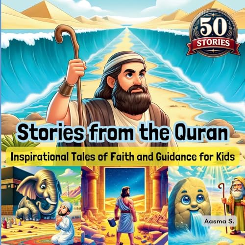 Stories from the Quran: Inspirational Tales of Faith and Guidance for Kids (Translated & Illustrated by My First Picture Book Inc.) (Growing Up Muslim - Islamic Teachings for Children, Band 1)