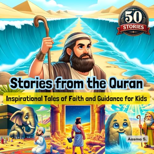 Stories from the Quran: Inspirational Tales of Faith and Guidance for Kids (Translated & Illustrated by My First Picture Book Inc.) (Growing Up Muslim - Islamic Teachings for Children, Band 1)