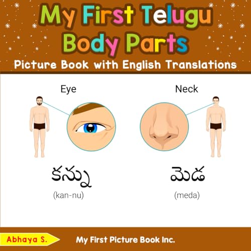 My First Telugu Body Parts Picture Book with English Translations (Teach & Learn Basic Telugu words for Children, Band 6)