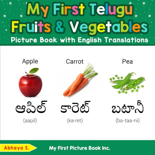 My First Telugu Fruits & Vegetables Picture Book with English Translations (Teach & Learn Basic Telugu words for Children, Band 3) von My First Picture Book Inc