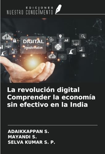 La revolución digital Comprender la economía sin efectivo en la India von Ediciones Nuestro Conocimiento