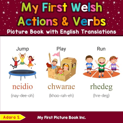 My First Welsh Action & Verbs Picture Book with English Translations (Teach & Learn Basic Welsh words for Children, Band 8) von My First Picture Book Inc