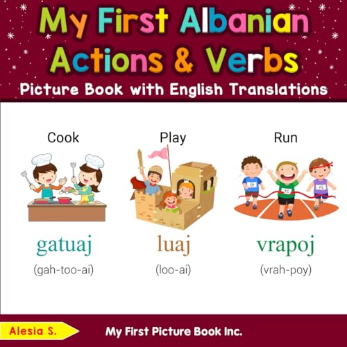 My First Albanian Action & Verbs Picture Book with English Translations (Teach & Learn Basic Albanian words for Children, Band 8) von My First Picture Book Inc