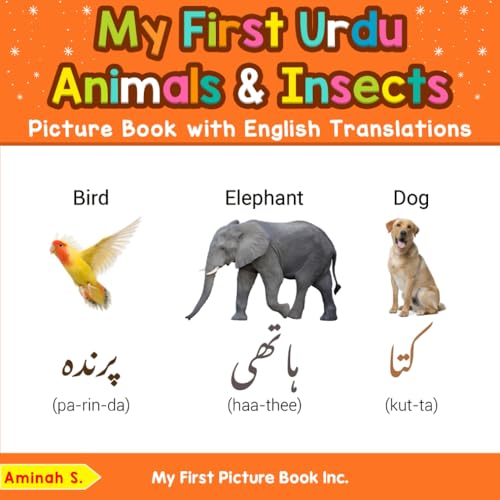 My First Urdu Animals & Insects Picture Book with English Translations (Teach & Learn Basic Urdu words for Children, Band 2) von My First Picture Book Inc