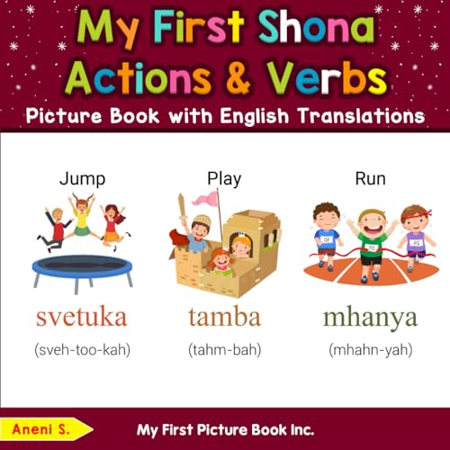 My First Shona Action & Verbs Picture Book with English Translations (Teach & Learn Basic Shona words for Children, Band 8) von My First Picture Book Inc
