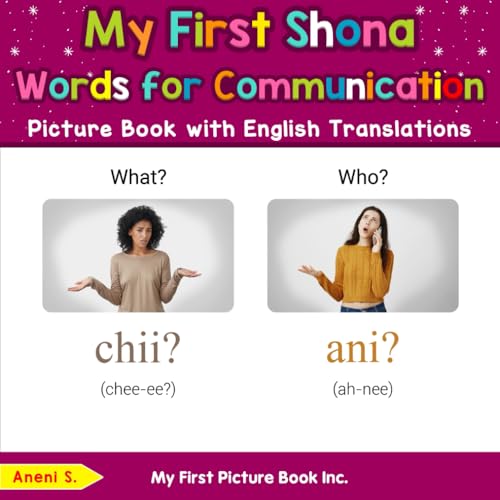 My First Shona Words for Communication Picture Book with English Translations (Teach & Learn Basic Shona words for Children, Band 10) von My First Picture Book Inc