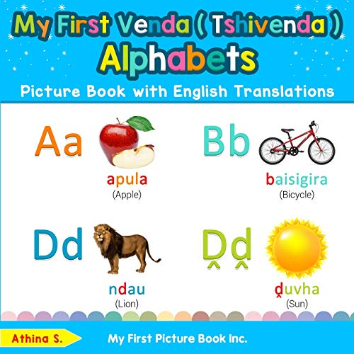 My First Venda ( Tshivenda ) Alphabets Picture Book with English Translations: Bilingual Early Learning & Easy Teaching Venda ( Tshivenda ) Books for ... ( Tshivenda ) words for Children, Band 1) von My First Picture Book Inc