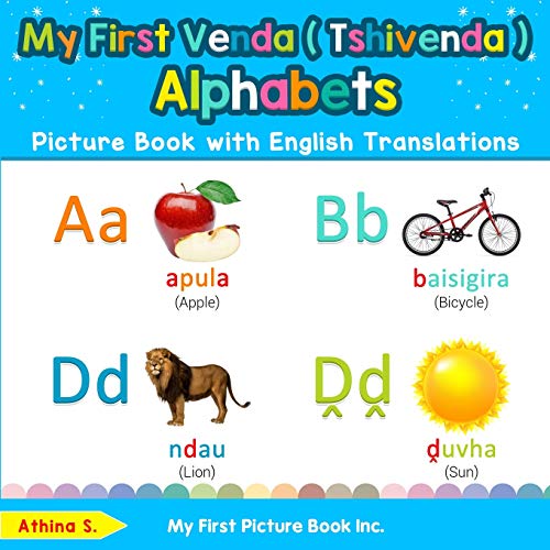 My First Venda ( Tshivenda ) Alphabets Picture Book with English Translations: Bilingual Early Learning & Easy Teaching Venda ( Tshivenda ) Books for ... ( Tshivenda ) words for Children, Band 1)