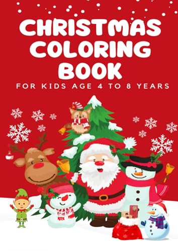 Christmas Coloring Book for Kids: Festive Fun for Ages 4 to 8 von Independently published