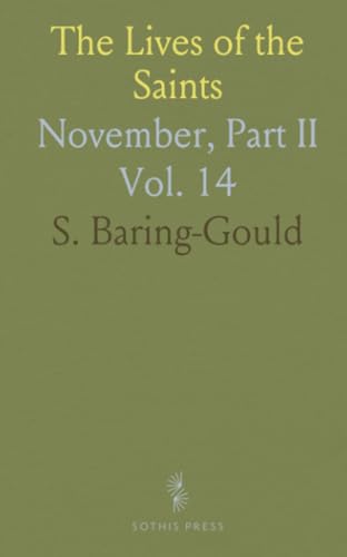 The Lives of the Saints: November, Part II von Sothis Press