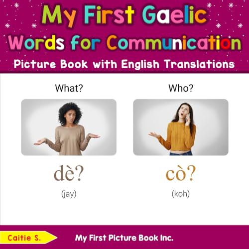 My First Gaelic Words for Communication Picture Book with English Translations (Teach & Learn Basic Gaelic words for Children, Band 10) von My First Picture Book Inc