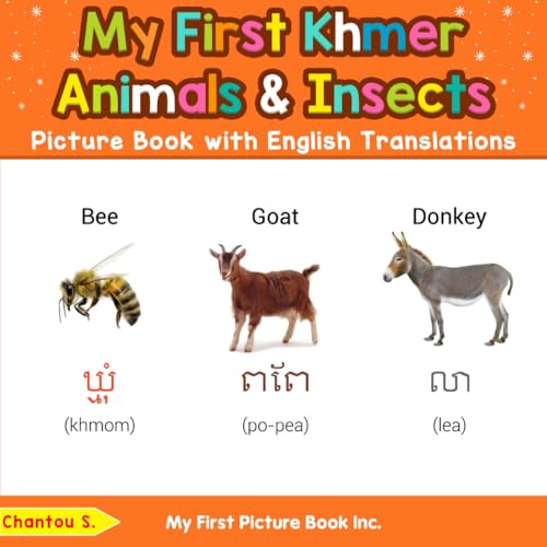 My First Khmer Animals & Insects Picture Book with English Translations (Teach & Learn Basic Khmer words for Children, Band 2) von My First Picture Book Inc