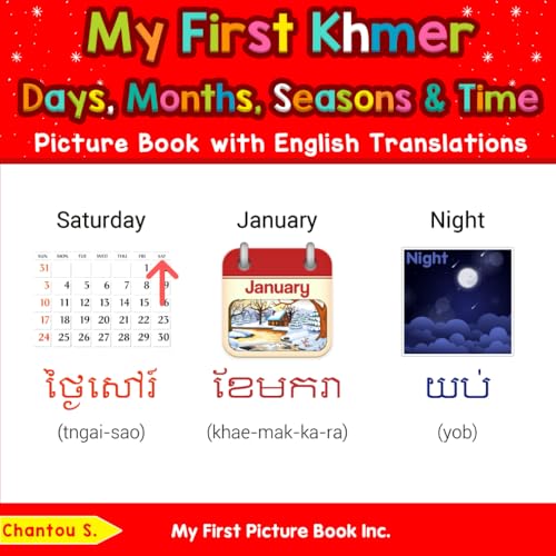 My First Khmer Days, Months, Seasons & Time Picture Book with English Translations (Teach & Learn Basic Khmer words for Children, Band 5) von My First Picture Book Inc