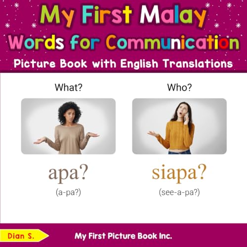 My First Malay Words for Communication Picture Book with English Translations (Teach & Learn Basic Malay words for Children, Band 10) von My First Picture Book Inc