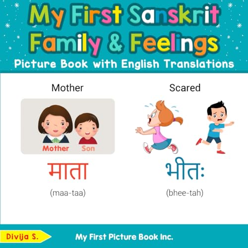 My First Sanskrit Family & Feelings Picture Book with English Translations (Teach & Learn Basic Sanskrit words for Children, Band 9) von My First Picture Book Inc