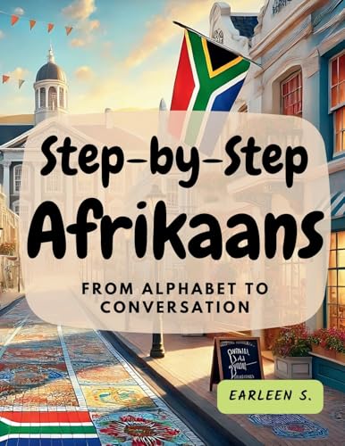 Step-by-Step Afrikaans: From Alphabet to Conversation von My First Picture Book Inc.
