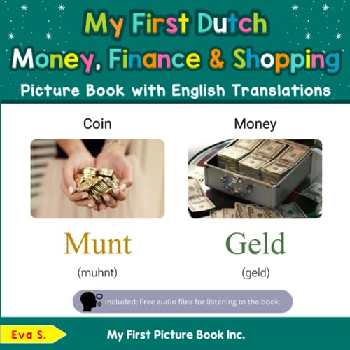 My First Dutch Money, Finance & Shopping Picture Book with English Translations (Teach & Learn Basic Dutch words for Children, Band 17)