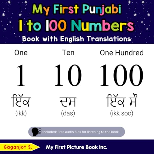 My First Punjabi 1 to 100 Numbers Book with English Translations: Bilingual Early Learning & Easy Teaching Punjabi Books for Kids (Teach & Learn Basic Punjabi words for Children, Band 20) von My First Picture Book Inc