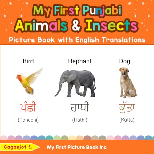 My First Punjabi Animals & Insects Picture Book with English Translations: Bilingual Early Learning & Easy Teaching Punjabi Books for Kids (Teach & Learn Basic Punjabi words for Children, Band 2) von My First Picture Book Inc
