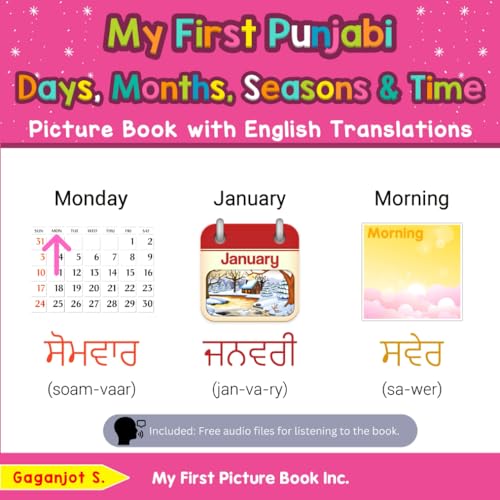 My First Punjabi Days, Months, Seasons & Time Picture Book with English Translations: Bilingual Early Learning & Easy Teaching Punjabi Books for Kids ... Basic Punjabi words for Children, Band 16)