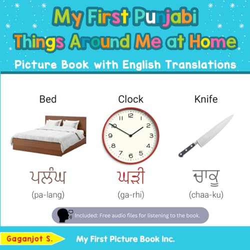 My First Punjabi Things Around Me at Home Picture Book with English Translations: Bilingual Early Learning & Easy Teaching Punjabi Books for Kids ... Basic Punjabi words for Children, Band 13)