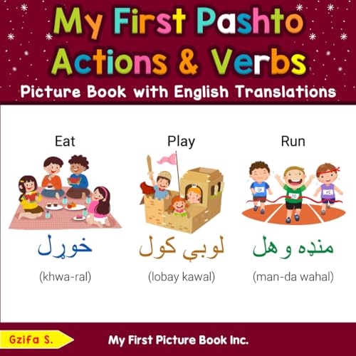 My First Pashto Action & Verbs Picture Book with English Translations (Teach & Learn Basic Pashto words for Children, Band 8) von My First Picture Book Inc