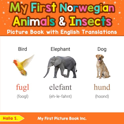My First Norwegian Animals & Insects Picture Book with English Translations (Teach & Learn Basic Norwegian words for Children, Band 2) von My First Picture Book Inc