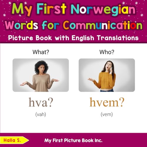 My First Norwegian Words for Communication Picture Book with English Translations (Teach & Learn Basic Norwegian words for Children, Band 10) von My First Picture Book Inc