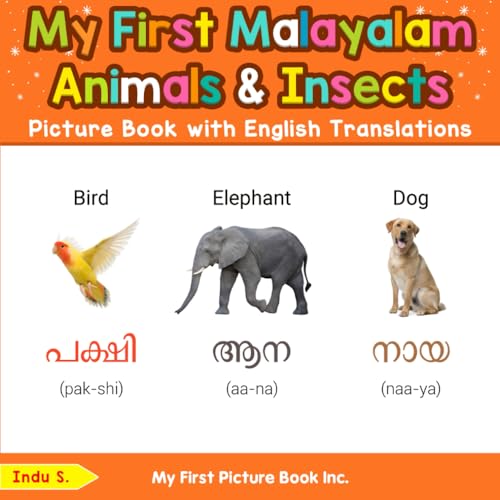 My First Malayalam Animals & Insects Picture Book with English Translations (Teach & Learn Basic Malayalam words for Children, Band 2) von My First Picture Book Inc